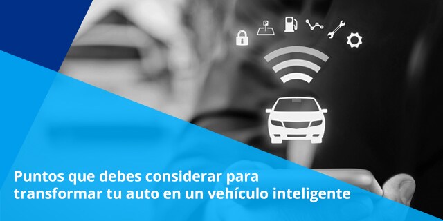 te presentamos tres puntos clave que pueden incidir en tu decision para transformar tus vehiculos convencionales en vehiculos inteligentes