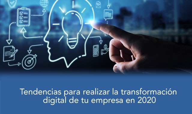 descubre las tendencias para realizar la transformacion digital 
