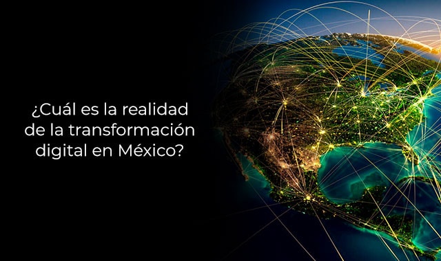 realidad de la transformacion digital en mexico