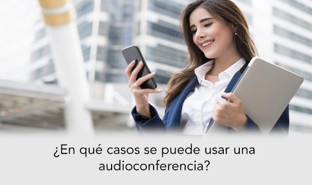conoce como se puede usar una audioconferencia