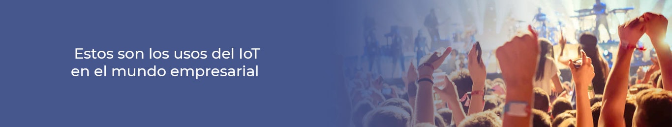 descubre el uso del iot en la empresa