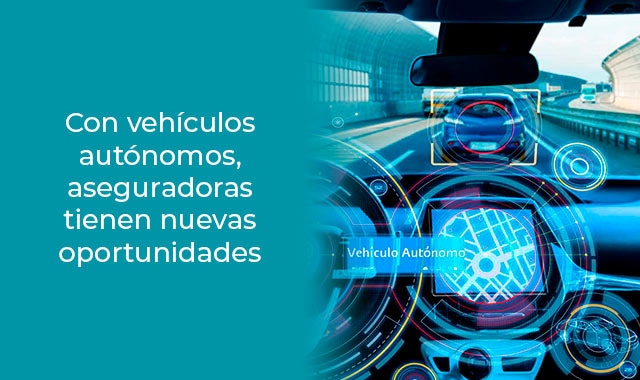 si tienes un vehiculo autonomo entonces cuentas con oportunidades al momento de asegurarlo