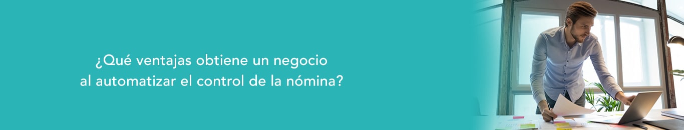 controlar la nomina de una empresa por medio de la automatizacion genera productividad eficiencia y ahorro 