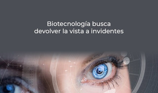 biotecnologia ayuda a invidentes