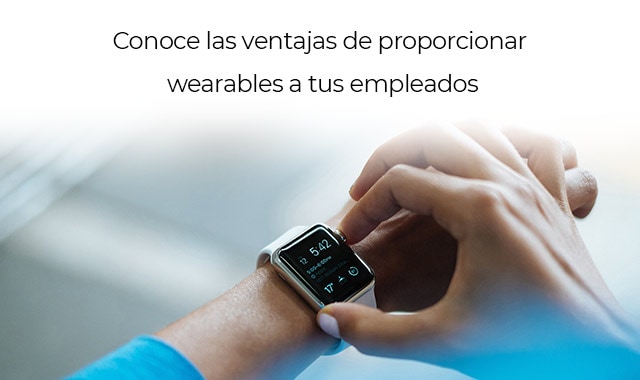 los beneficios de que tus empleados tengan wearables