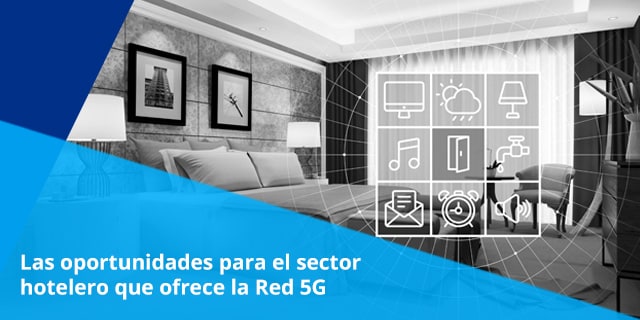 conoce aqui las oportunidades para el sector hotelero que ofrece la red 5g de telcel