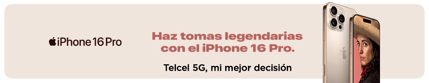 iphone 16 pro haz tomas legendarias con el iphone 16 pro en telcel 5g mi mejor decision